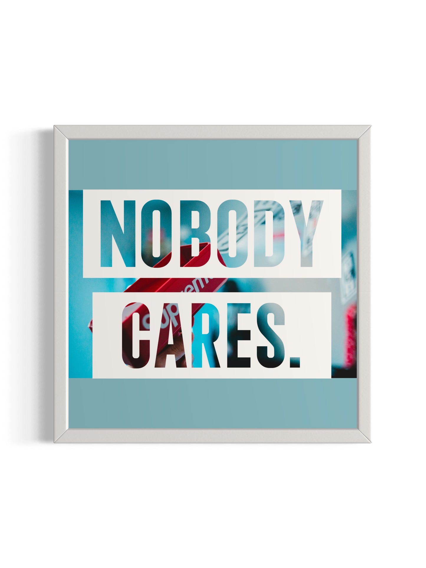 Nobody Cares. Print